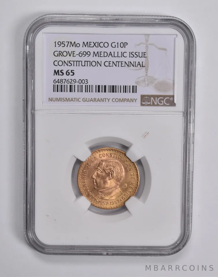 MS65 1957 Mo Mexico Gold 10 Pesos Constitution Centennial Grove-699 NGC *6567