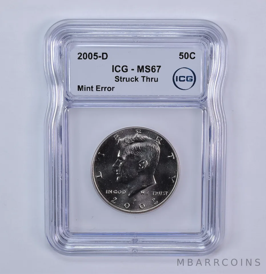 2005-D Kennedy Half Dollar Mint Error Struck Thru MS67 ICG