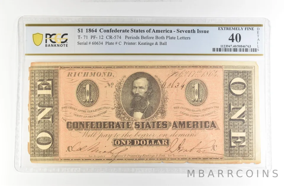 1864 $1 Confederate States Large Note T-71 PF-12 CR-574 EF 40 Details PCGS *4197