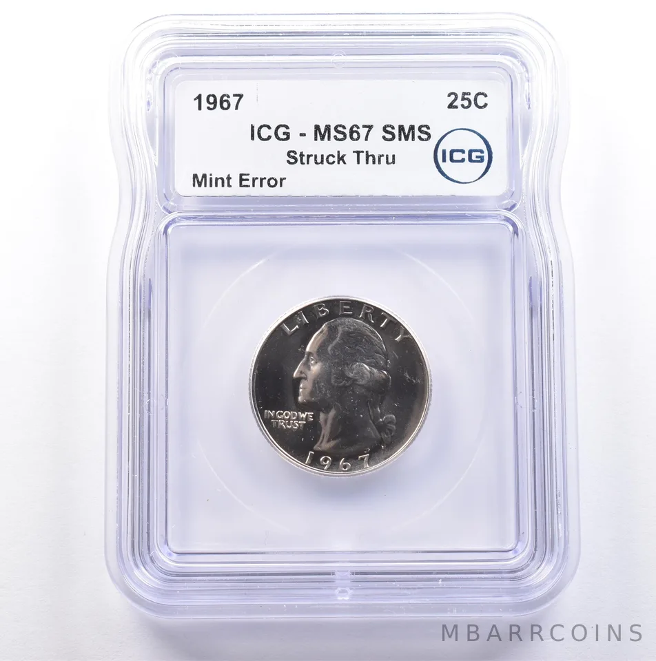 1967 Washington Quarter SMS Mint Error Struck Thru MS67 ICG *9094