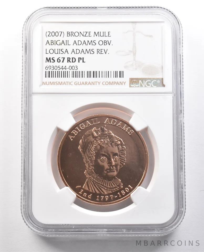 (2007) Bronze Mule Abigail Adams Louisa Adama Reverse MS67 RD PL NGC *1232