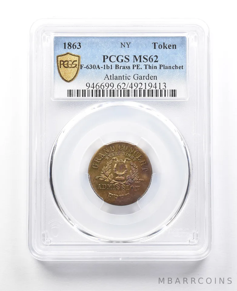 1863 NY Token Atlantic Garden F-630a-1b1 Brass PE Thin Planchet MS62 PCGS *3118