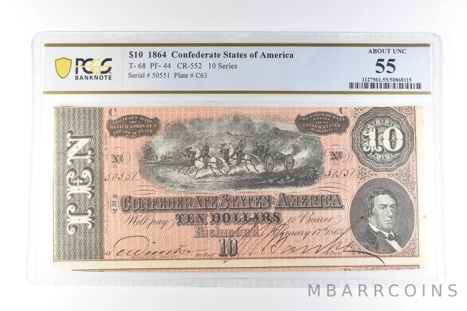1864 $10 Confederate States Of America T-68 PF-44 CR-552 About Unc 55 PCGS *3409