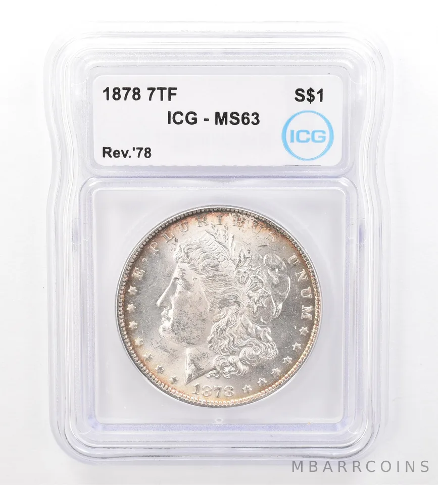 1878 7TF Morgan Silver Dollar Reverse Of 78 MS63 ICG Peripheral Tone *7409