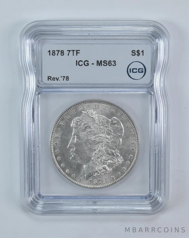 1878 Morgan Silver Dollar 7TF Reverse Of 78 MS63 ICG