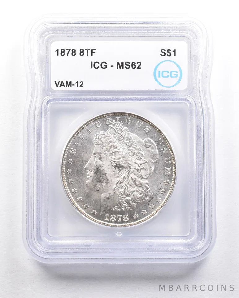 1878 8TF Morgan Silver Dollar VAM-12 MS62 ICG *5820
