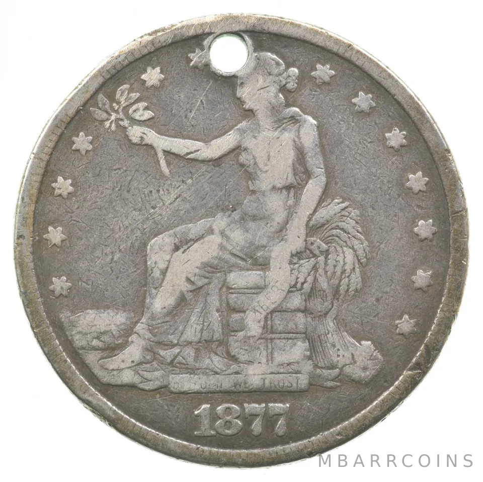 1877 Seated Liberty Trade Dollar Holed *6259