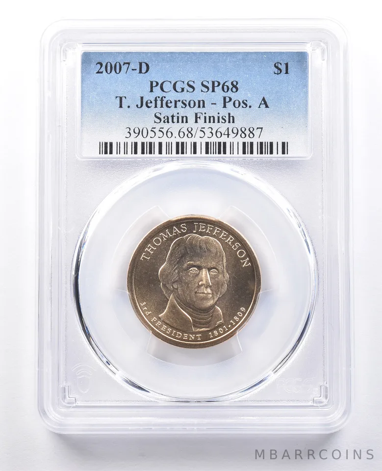 2007-D Presidential $1 Thomas Jefferson Satin Finish SP68 PCGS