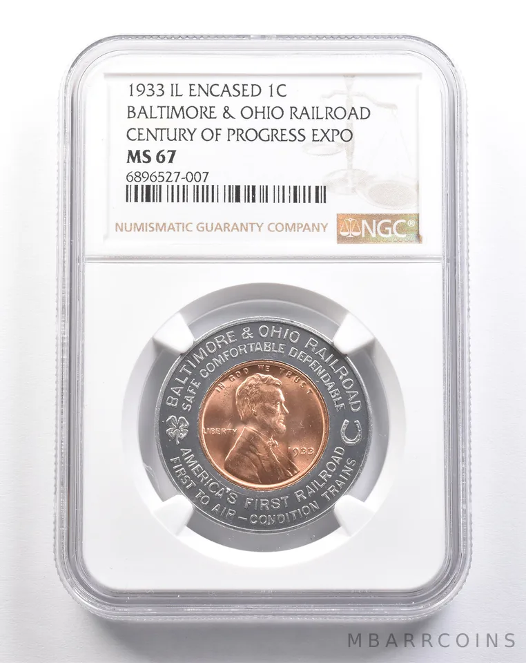 1933 IL Encased Cent Baltimore Ohio Railroad Century Prog. Expo MS67 NGC *4867
