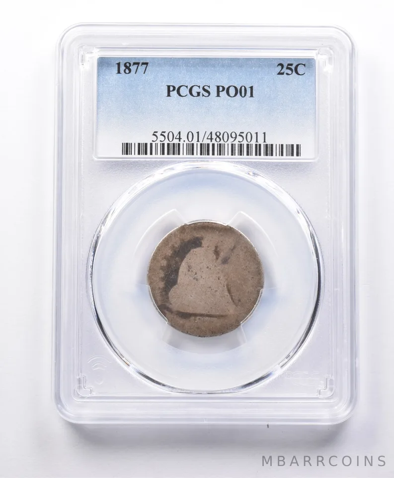PO01 1877 Seated Liberty Quarter PCGS Lowball *4015