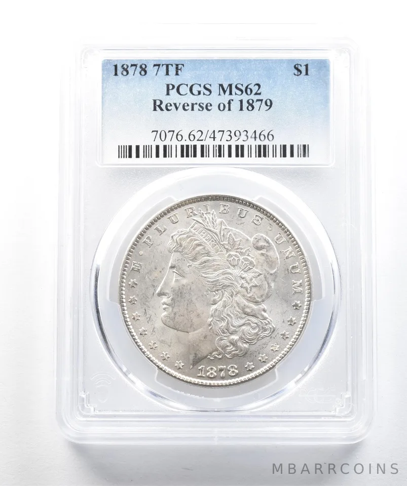 1878 7TF Morgan Silver Dollar Reverse Of 1879 MS62 PCGS *2497