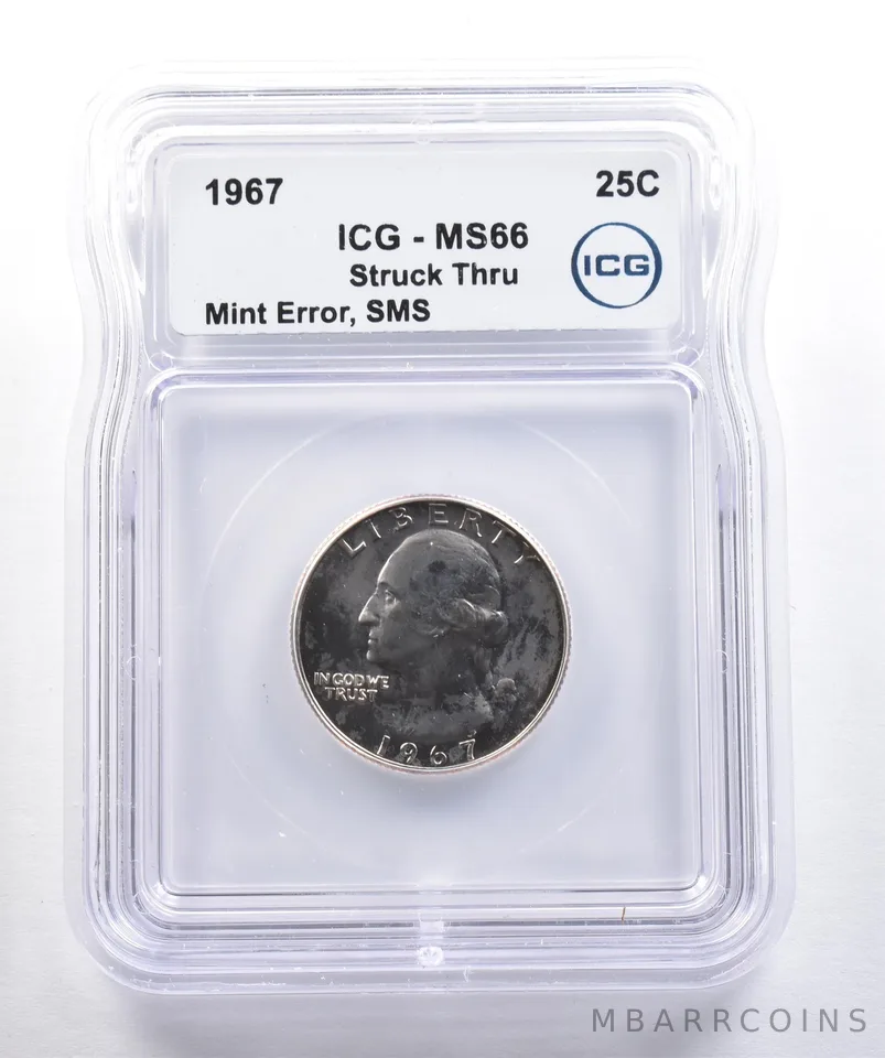 1967 Washington Quarter SMS Mint Error Struck Thru MS66 ICG *4270