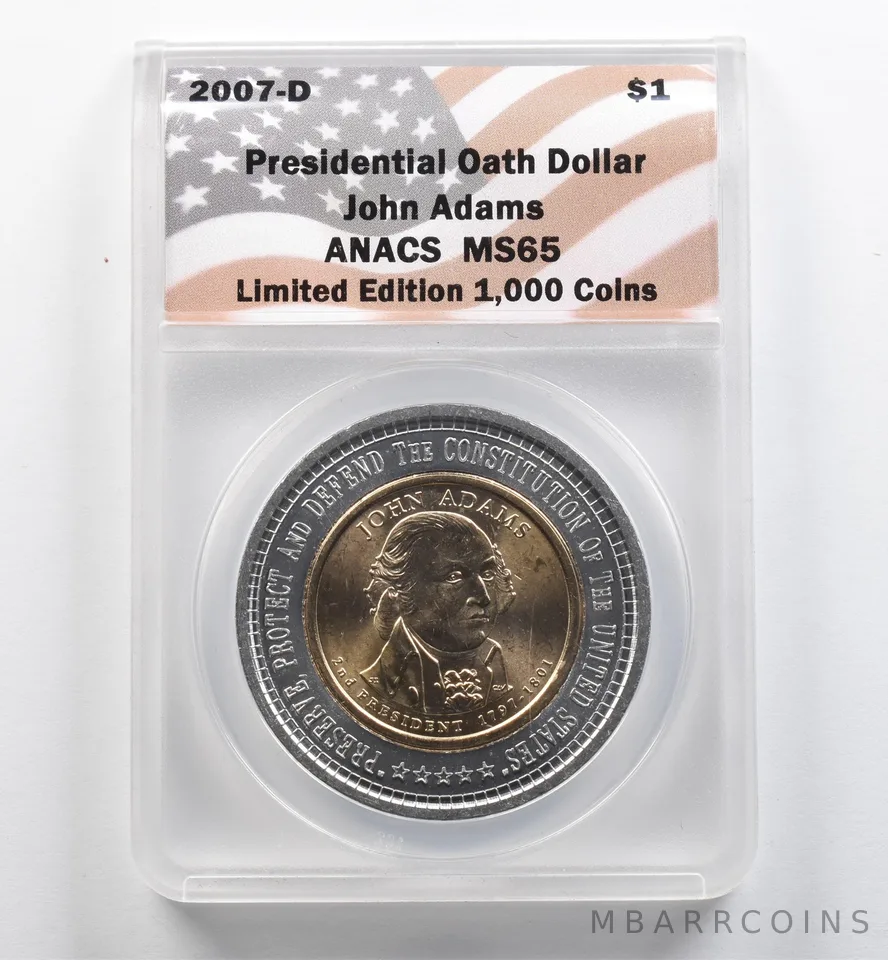 2007-D Presidential Oath Dollar John Adams MS65 ANACS *9057
