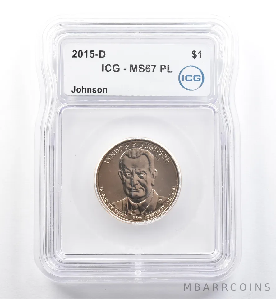2015-D Presidential $1 Lyndon B Johnson MS67 PL ICG *6037