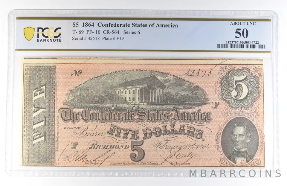 1864 $5 Confederate States Of America T-69 PF-10 CR-564 About Unc 50 PCGS *8130