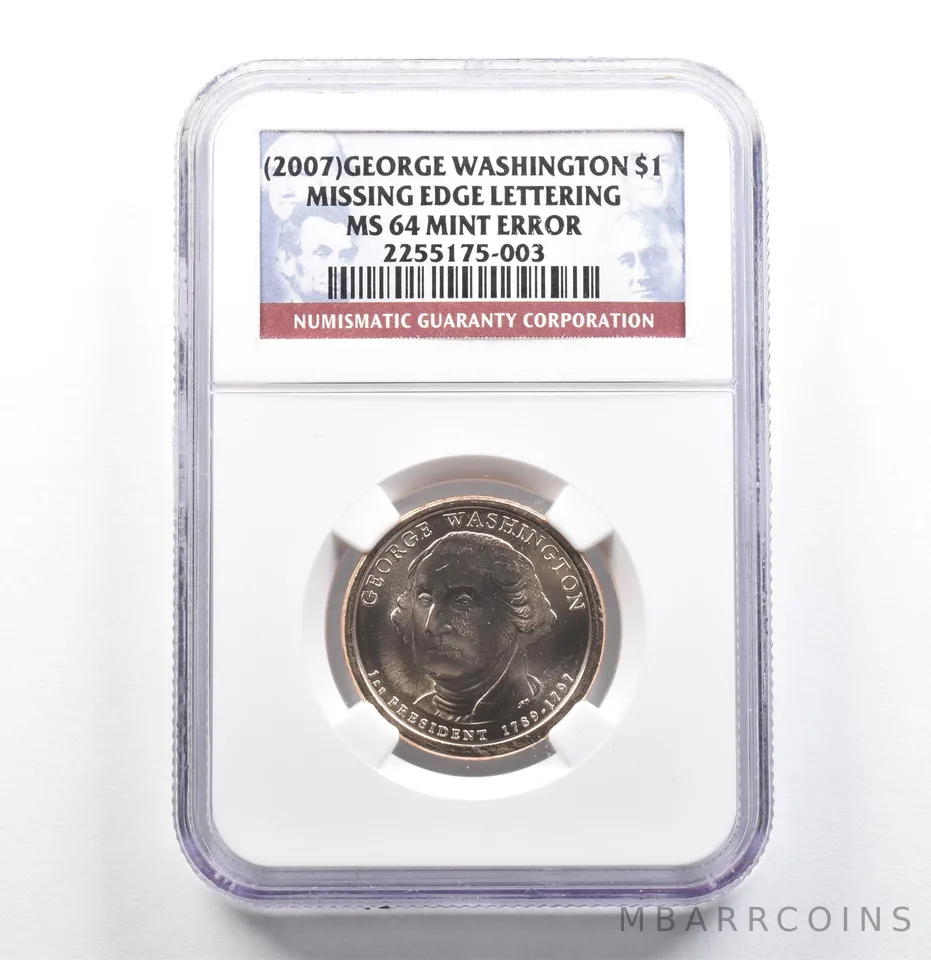 (2007) Presidential $1 Washington Mint Error Missing Edge MS64 NGC *6845