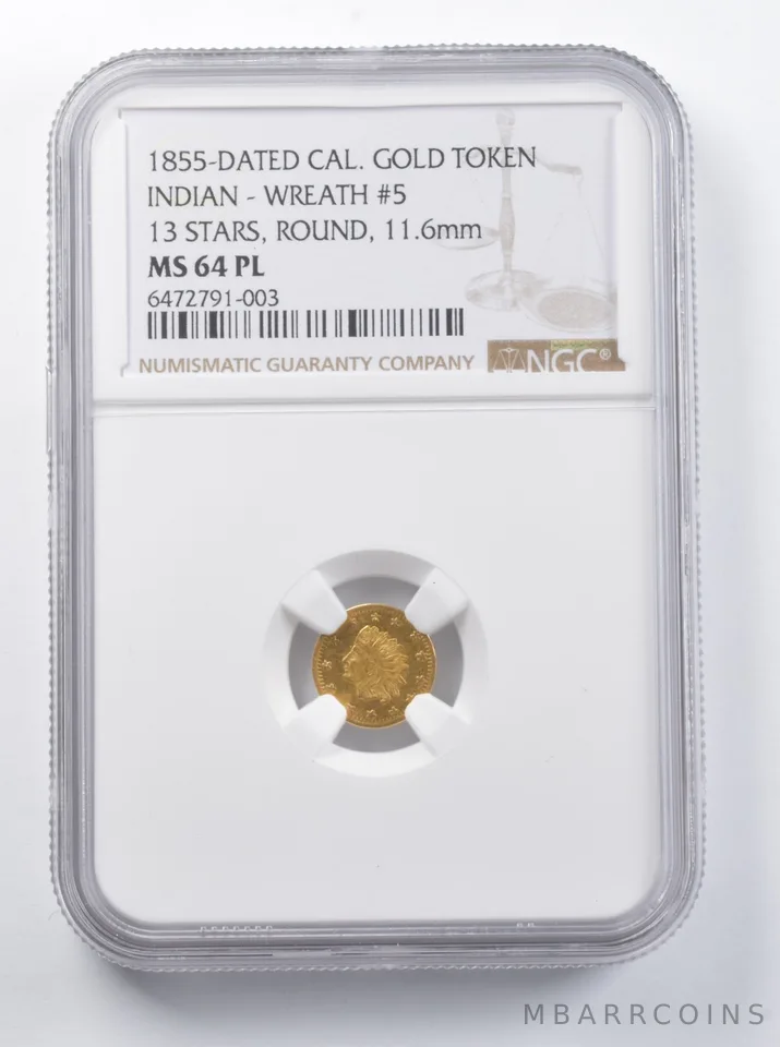 MS64 "1855" Indian Head California Gold Token Wreath #5 11.6mm 13 Star NGC *7269