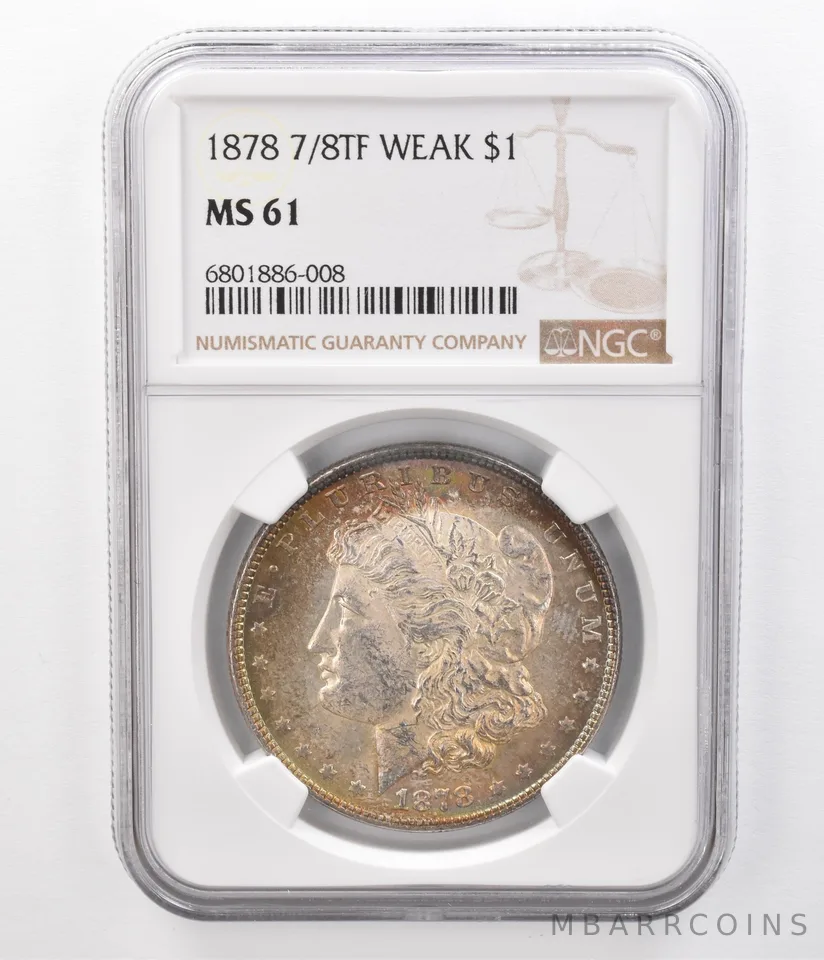 1878 7/8TF Morgan Silver Dollar Weak MS61 NGC Peripheral Tone a8589