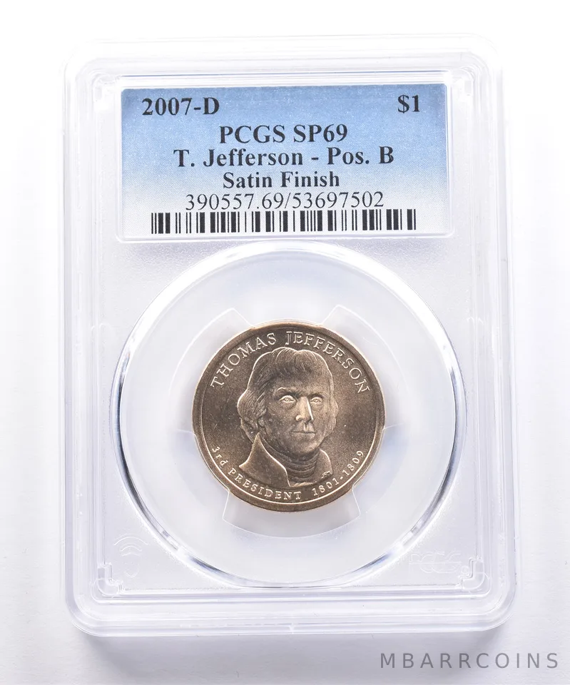 2007-D Presidential $1 Thomas Jefferson Satin Finish SP69 PCGS