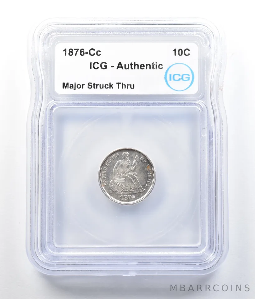 1876-CC Seated Liberty Dime Major Struck Thru Authentic ICG *7851
