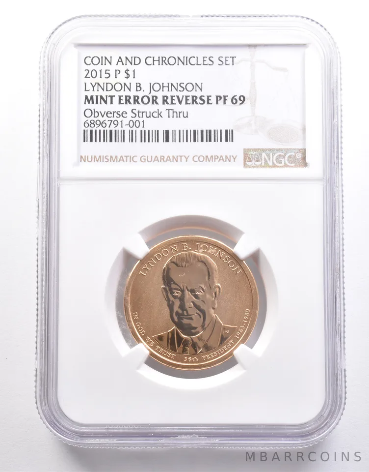 2015-P Lyndon Johnson $1 Chronicles Error Reverse PF69 Obv Struck Thru NGC *6625