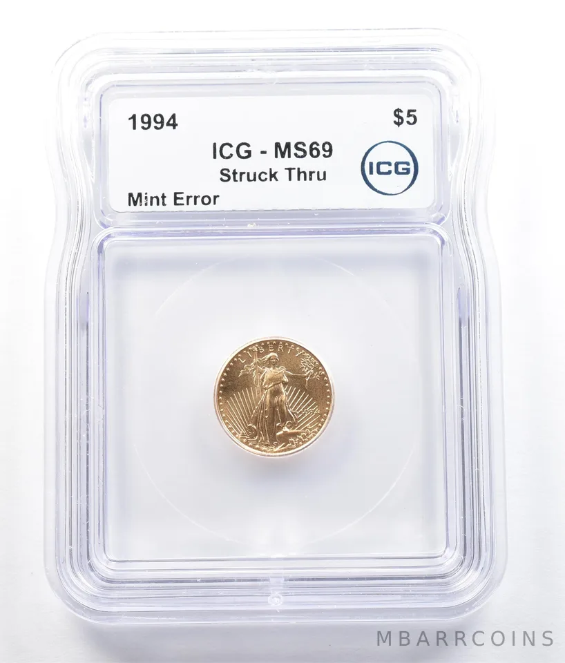 1994 $5 American Gold Eagle Mint Error Struck Thru 1/10 Oz Gold MS69 ICG *5203