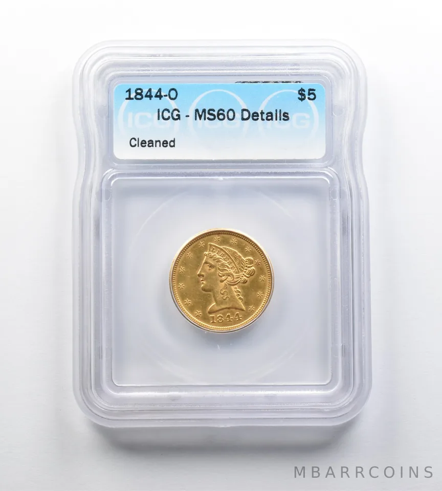 MS60 Details 1844-O $5 Liberty Head Gold Half Eagle Cleaned ICG a0195