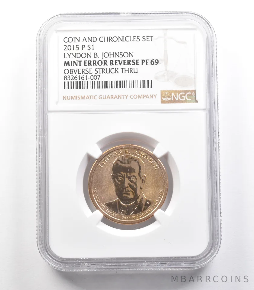 2015-P $1 Lyndon B Johnson Chronicles Set Mint Error Struck Thru PF69 NGC *2525