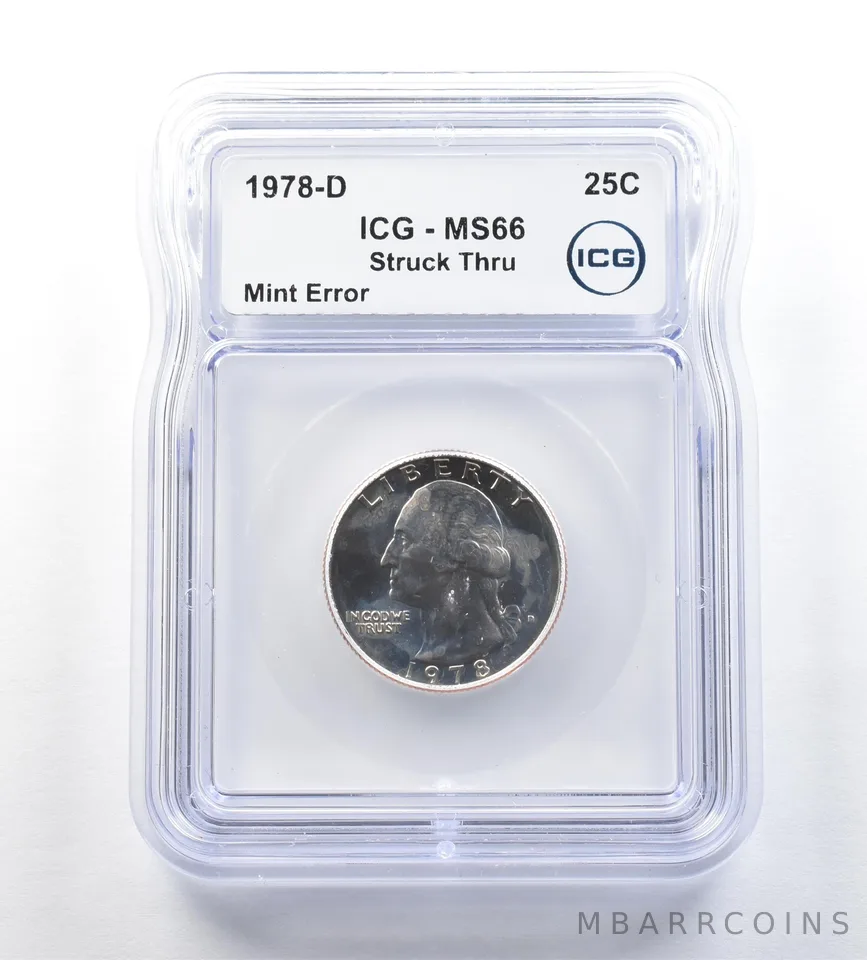 1978-D Washington Quarter Mint Error Struck Thru MS66 ICG *0668