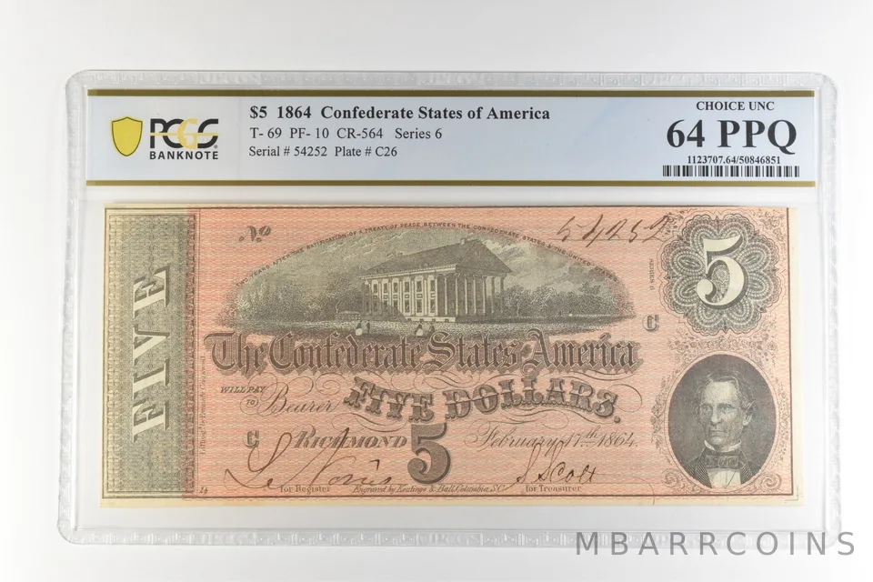 1864 $5 Confederate States T-69 PF-10 CR-564 Choice Unc 64 PPQ PCGS *4484