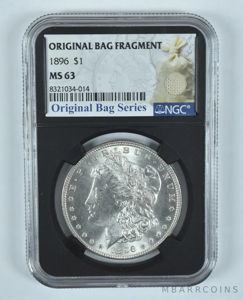 1896 Morgan Silver Dollar Original Bag Fragment MS63 NGC