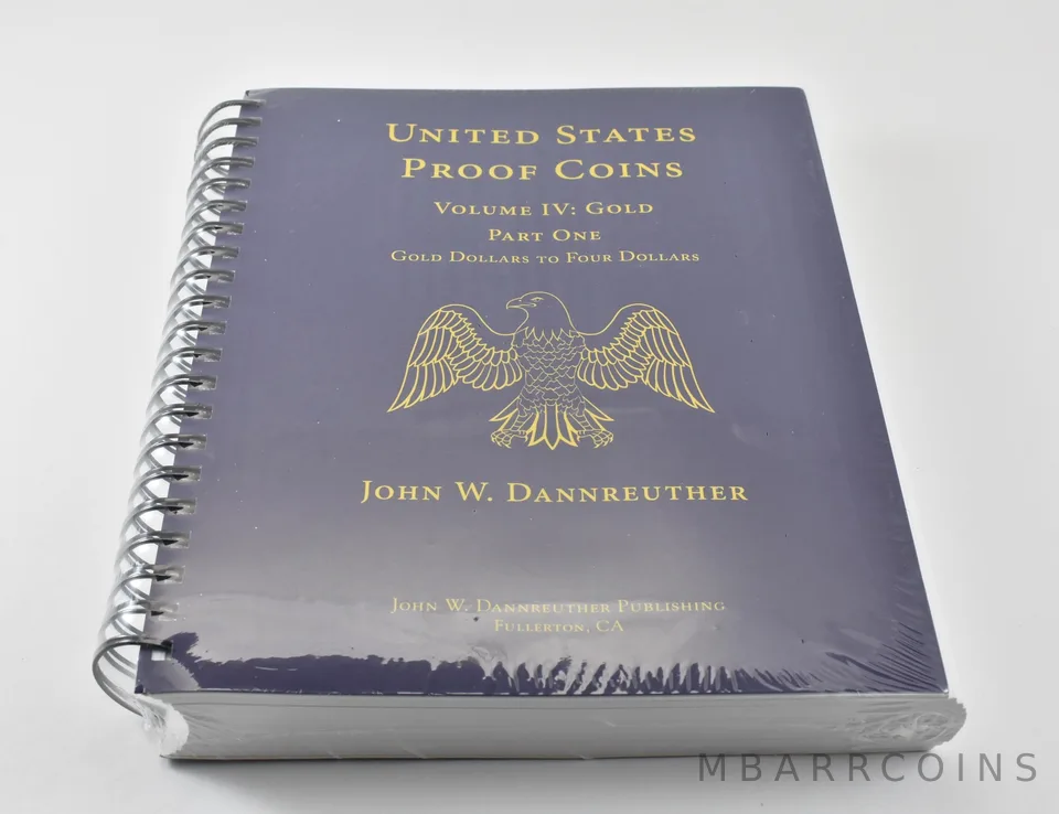United States Proof Coins Volume IV: Gold Part One Dannreuther Publishing a0400