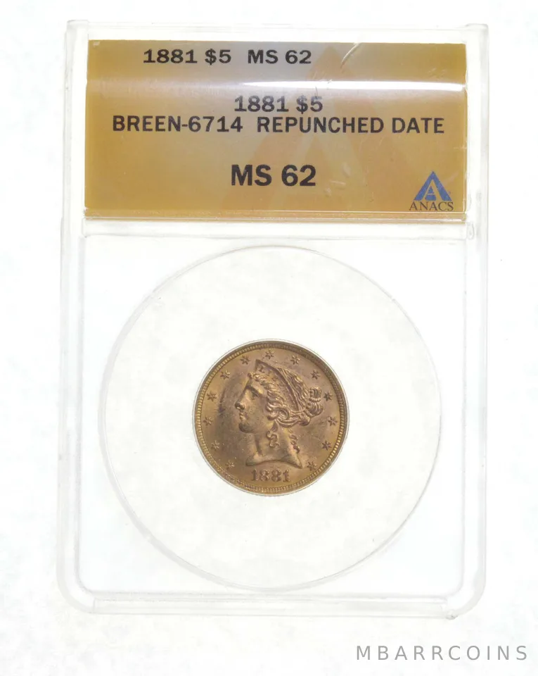 MS62 1881 $5 Liberty Head Gold Half Dollar Breen-6714 Repunched Date ANACS *6841